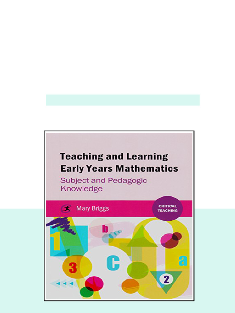 Teaching and Learning Early Years Mathematics Subject and Pedagogic ...