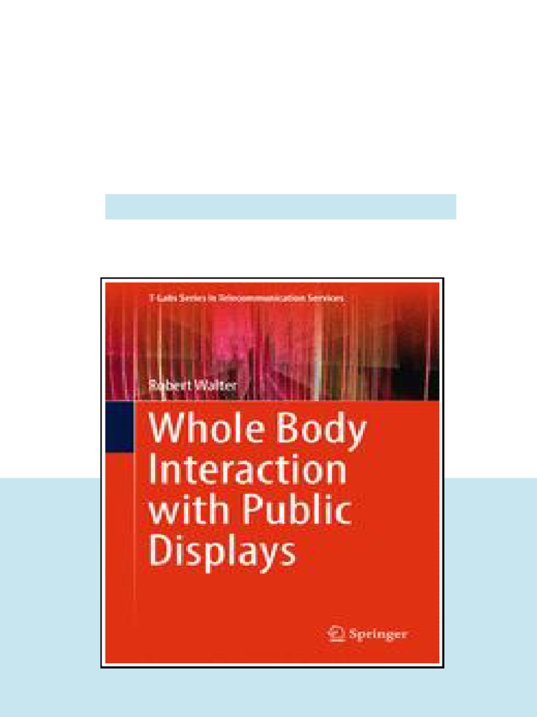 Whole Body Interaction With Public Displays 1st Edition Robert Walter ...