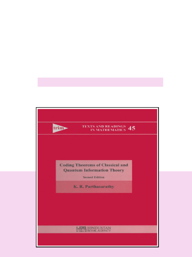 Coding Theorems of Classical and Quantum Information Theory Second ...