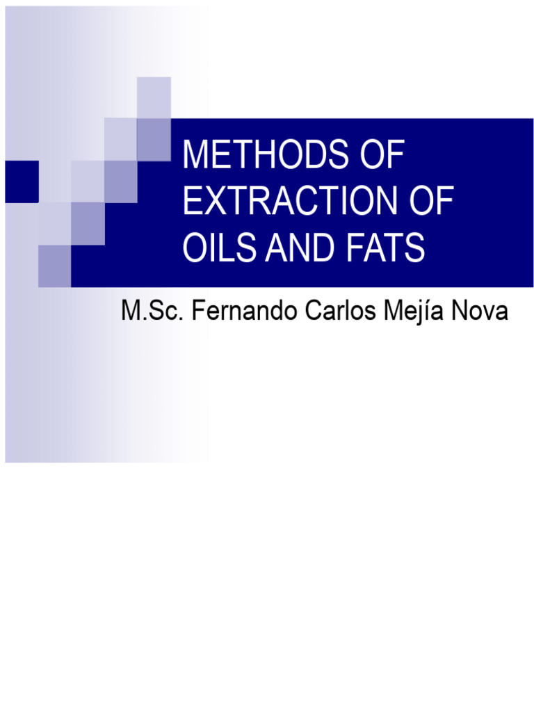 Oil and Fat Extraction Methods Guide | PDF | Vegetable Oil | Solvent