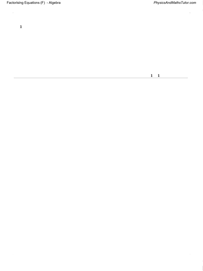 Factorising Algebraic Equations Guide | PDF | Equations | Factorization