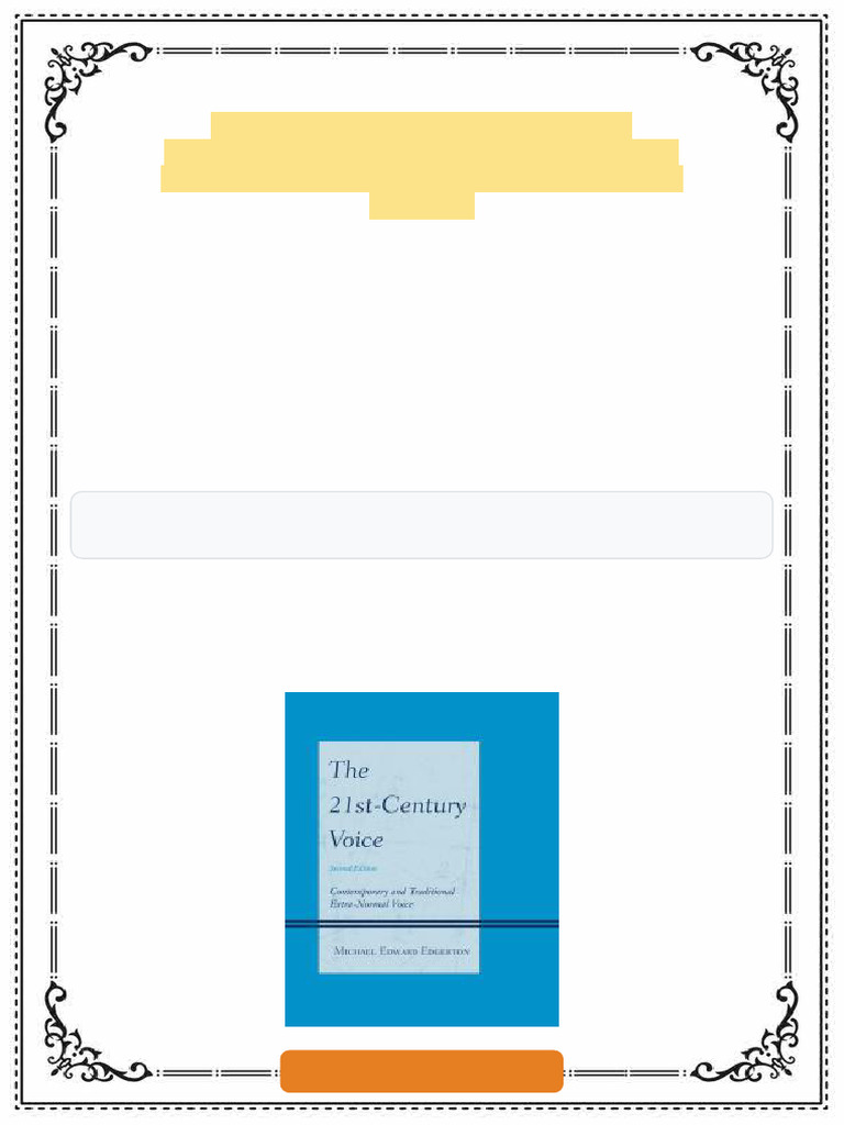 The 21st Century Voice Contemporary and Traditional Extra Normal Voice 2nd  Edition Michael Edward Edgerton Ebook Unrestricted Access | PDF