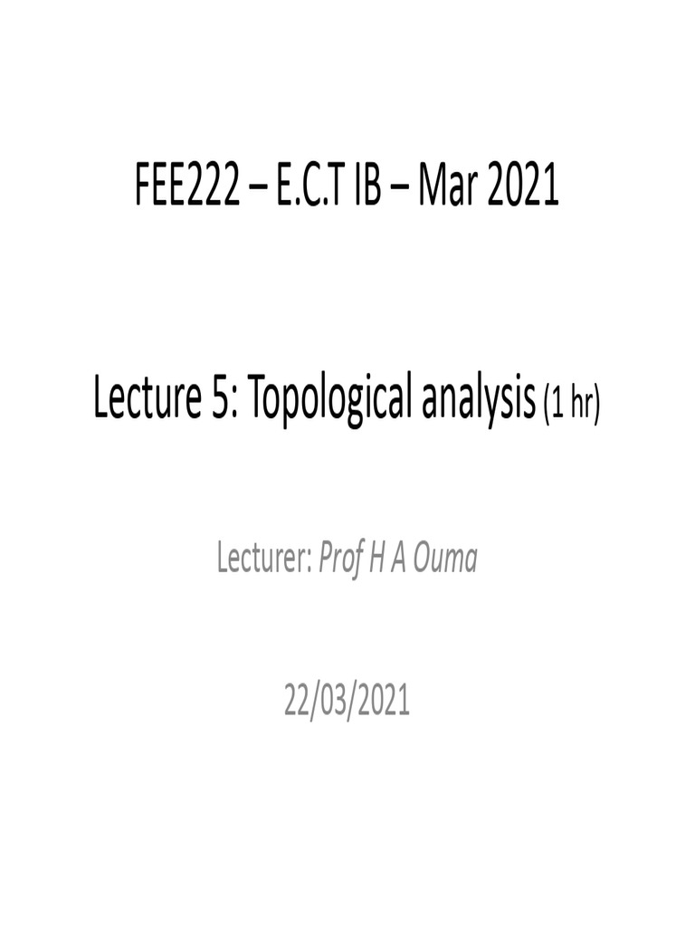 FEE222 Lecture 5 - Topological Analysis - 1hr | PDF | Graph Theory ...
