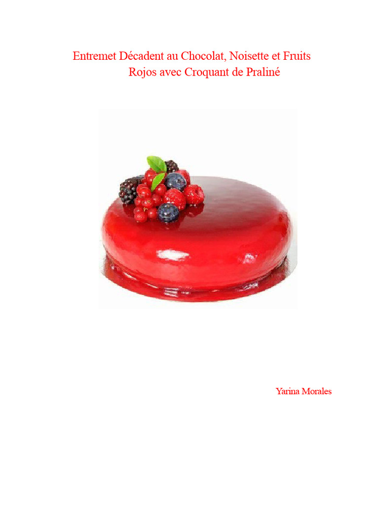 Entremet Chocolat, Noisette et Fruits Rouges | PDF | Chocolat | Crème ...
