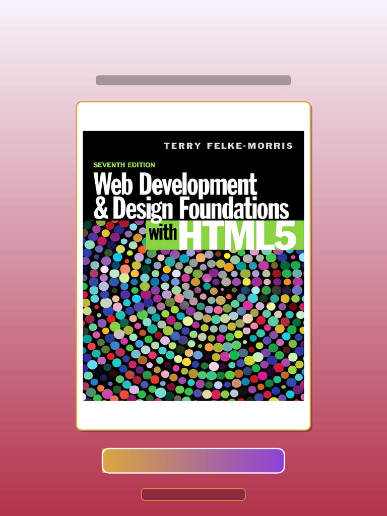 Test Bank of Web Development and Design Foundations With HTML5 7E 7th ...
