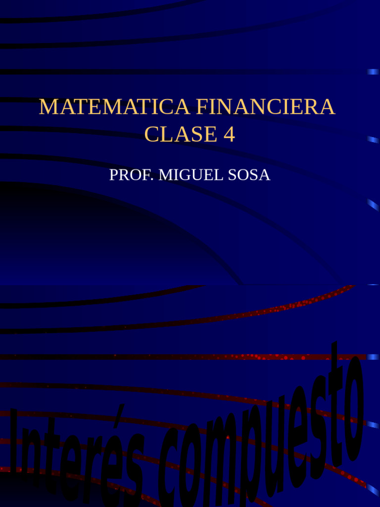 Matemática Financiera Clase 4 | PDF | Interés | Bancos