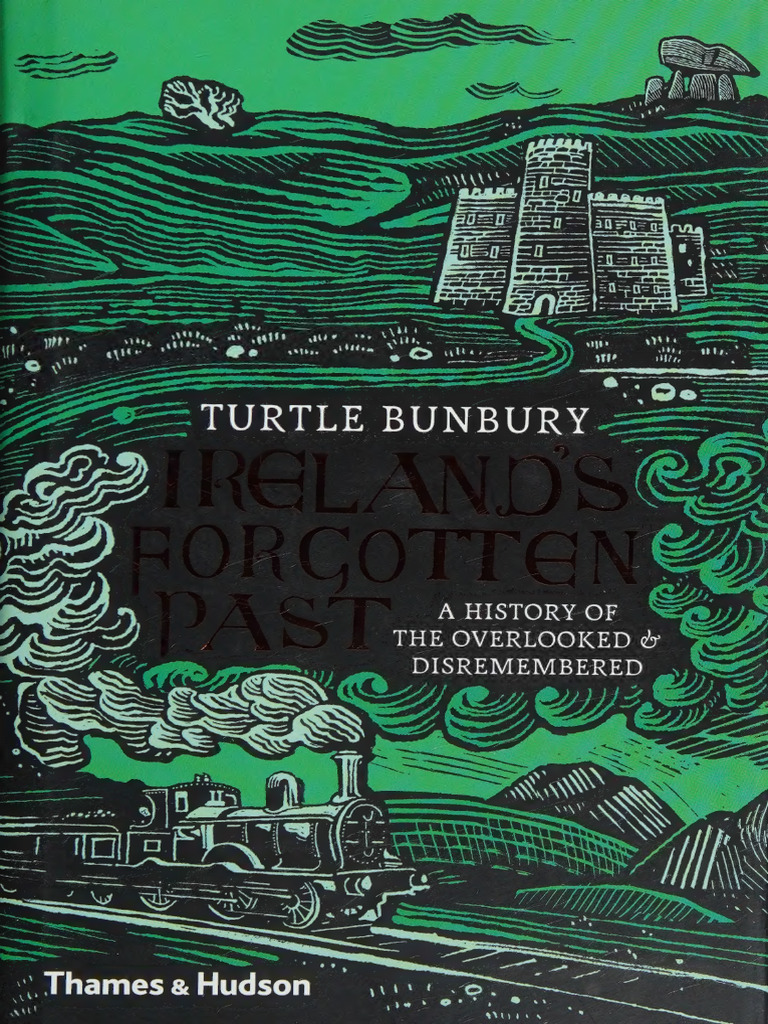 Irelands Forgotten Past - Turtle Bunbury | PDF