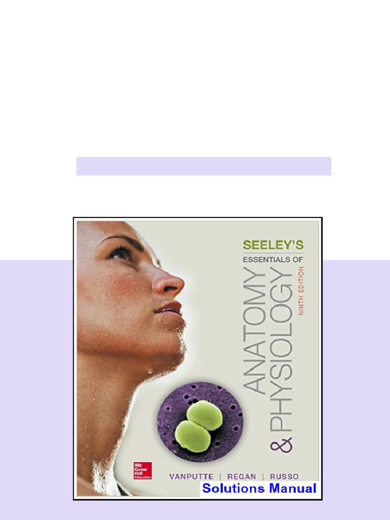 Seeleys Essentials of Anatomy and Physiology 9th Edition VanPutte ...