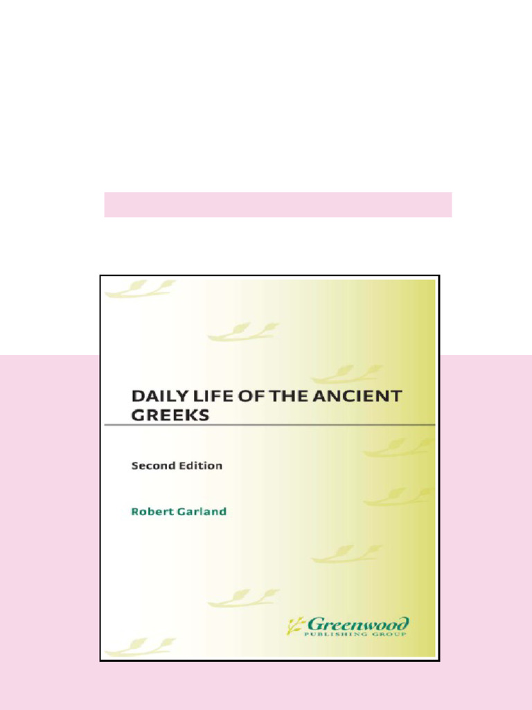 Daily life of the ancient Greeks Second Edition Garland - ebook and ...