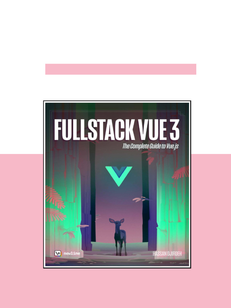 Fullstack Vue 3 Hassan Djirdeh - Ebook and Textbook Resources | PDF ...