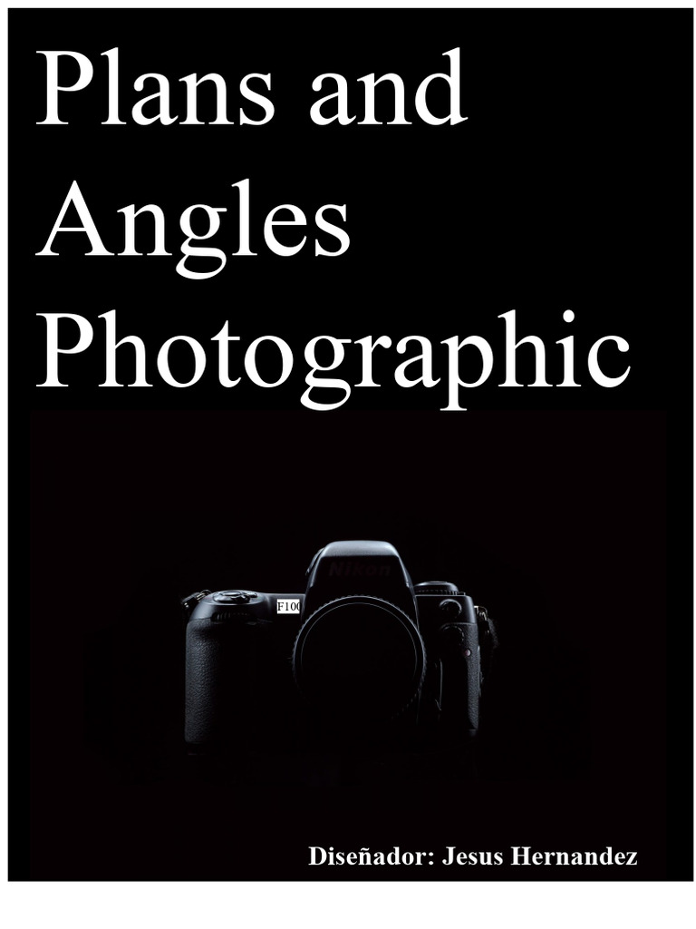 Photographic Plans and Angles | PDF | Composition (Visual Arts) | Vision