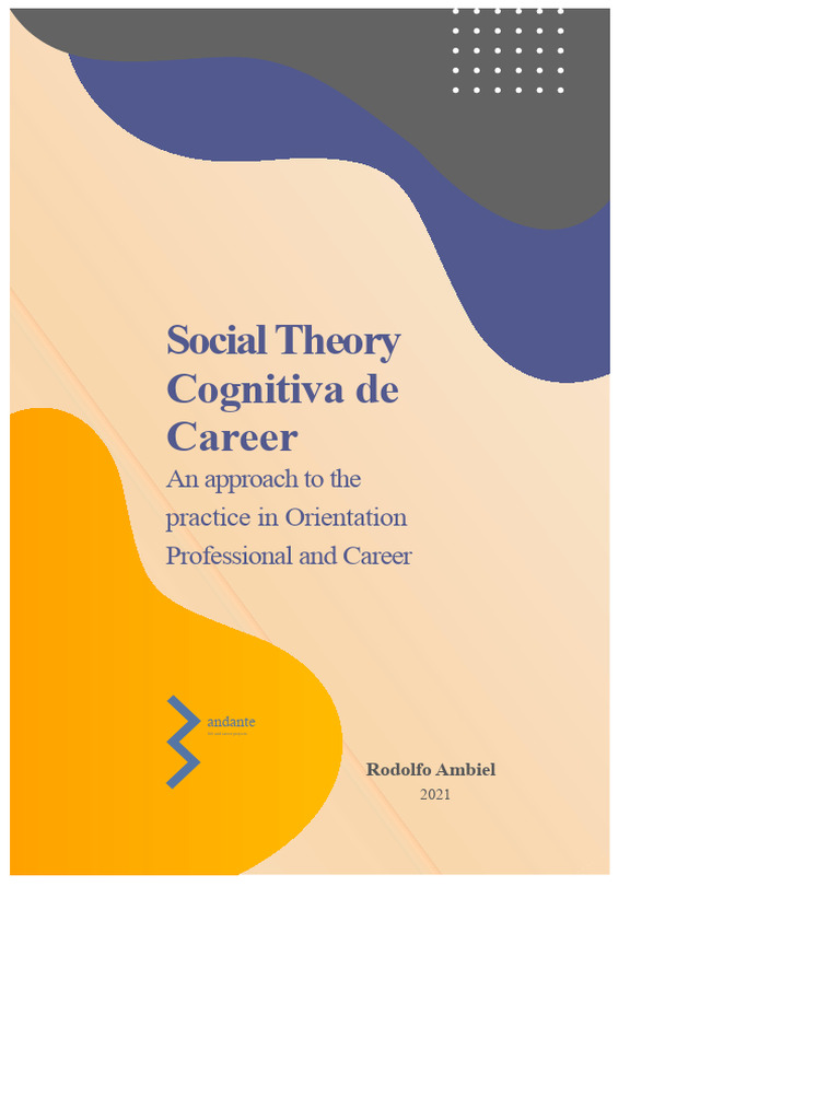 Social Cognitive Career Theory Overview | PDF | Self Efficacy ...