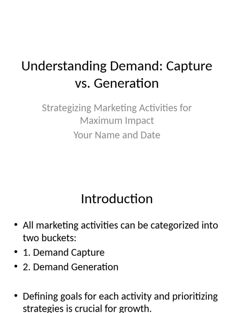 Understanding Demand Capture Vs Generation | PDF | Marketing | Brand