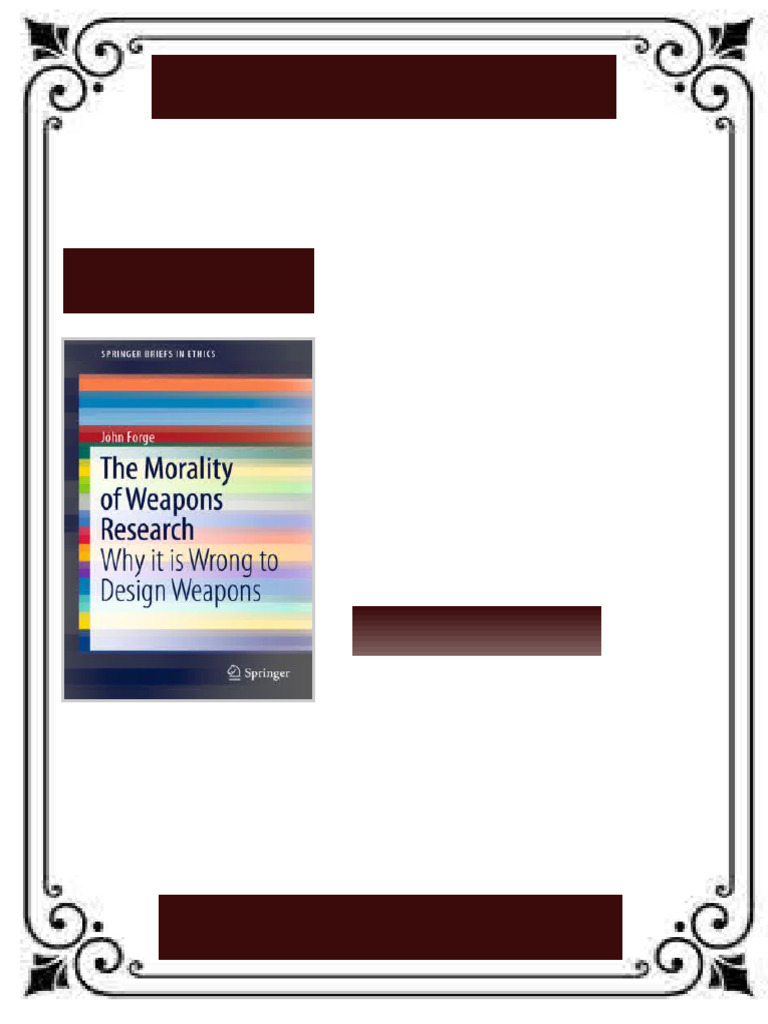 The Morality of Weapons Research: Why It Is Wrong To Design Weapons ...