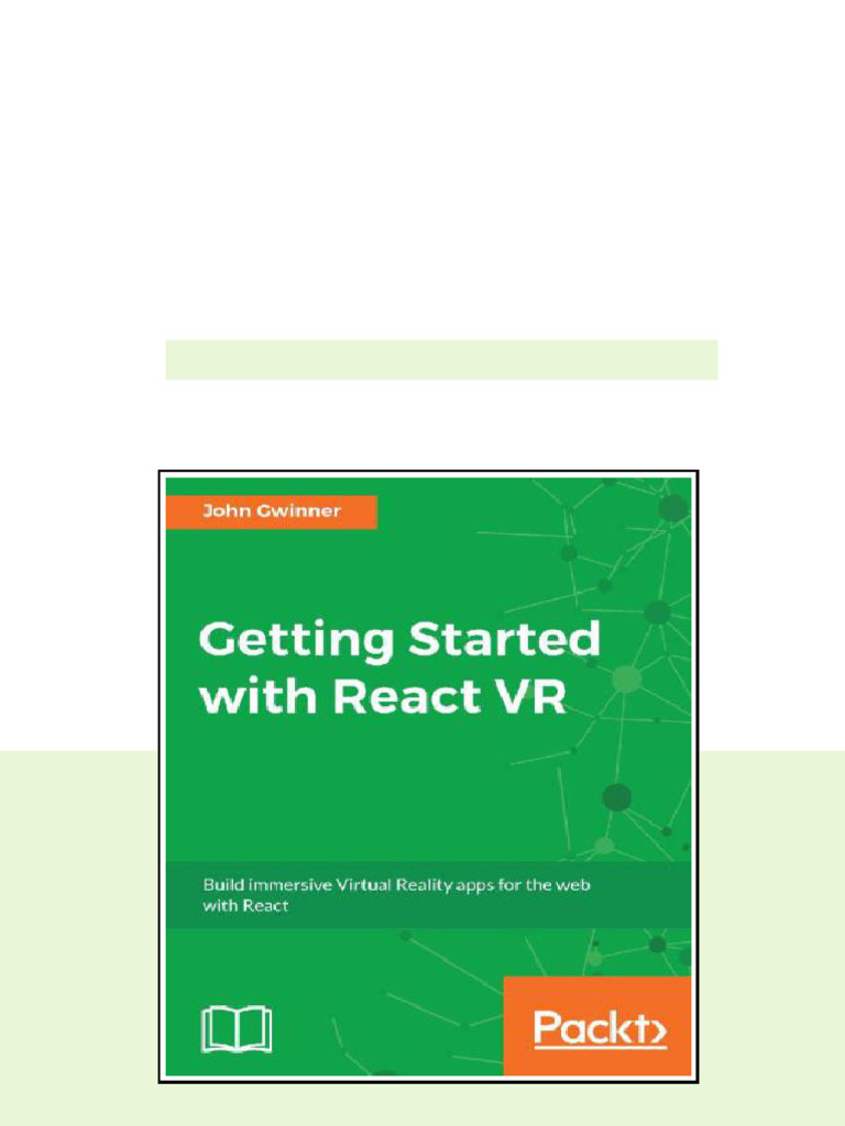 Getting Started With React Vr Build Immersive Virtual Reality Apps For ...