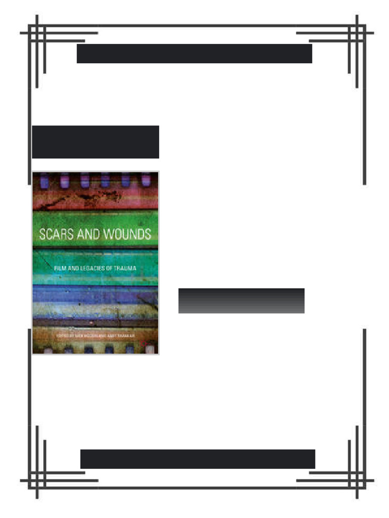 Scars and Wounds: Film and Legacies of Trauma 1st Edition Nick Hodgin Ebook  Full-Length Version | PDF | Publishing