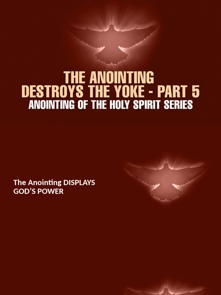 The Power of Anointing Explained | PDF | Anointing | God In Christianity
