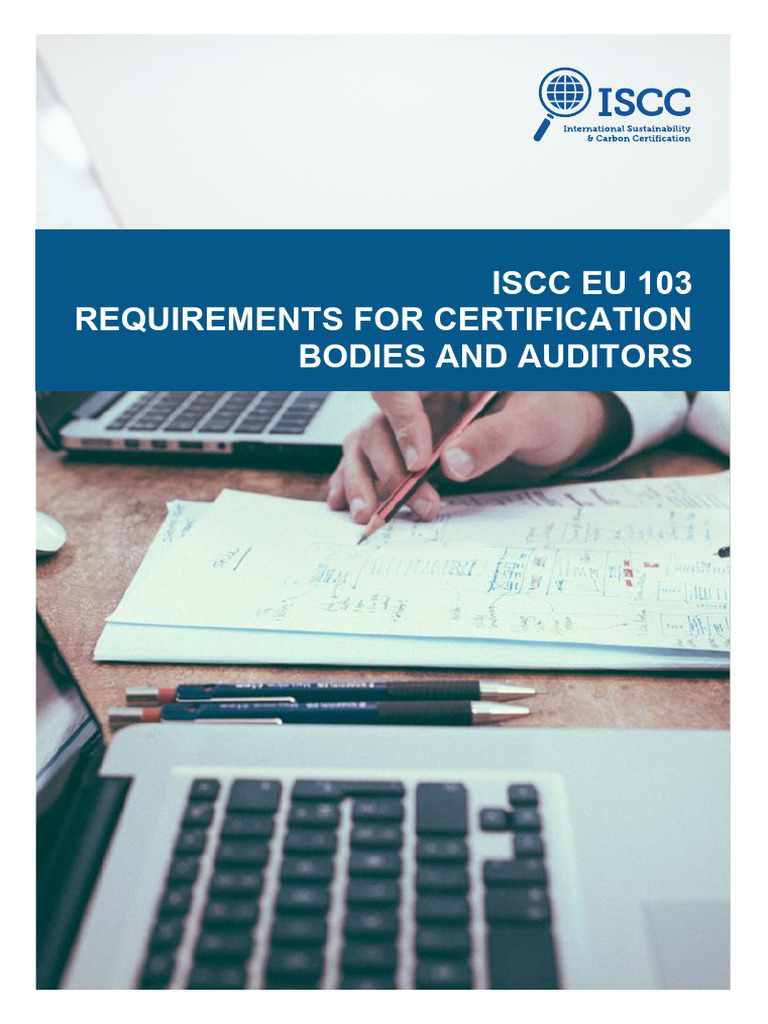 ISCC EU 103 Certification Requirements | PDF | Audit | Verification And ...