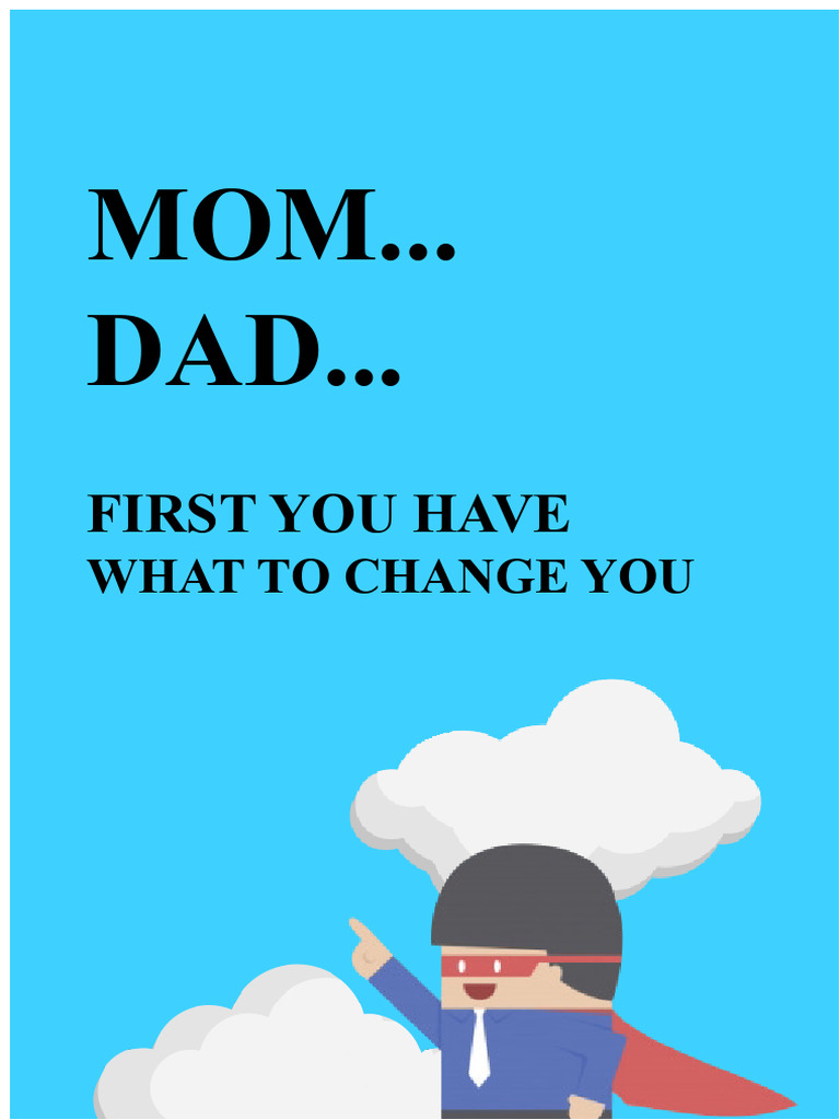 Mom and Dad... First, You Have To Change Yourself. | PDF | Gratitude | Love