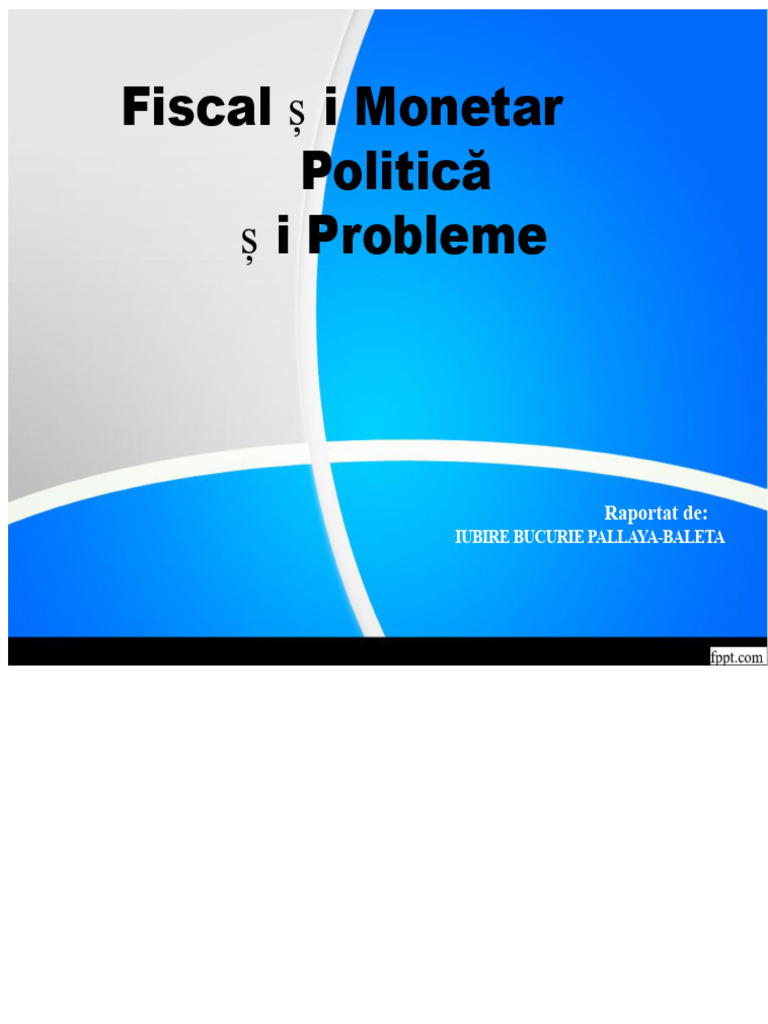 3 - PPT Despre Fiscal Și Monetar | PDF
