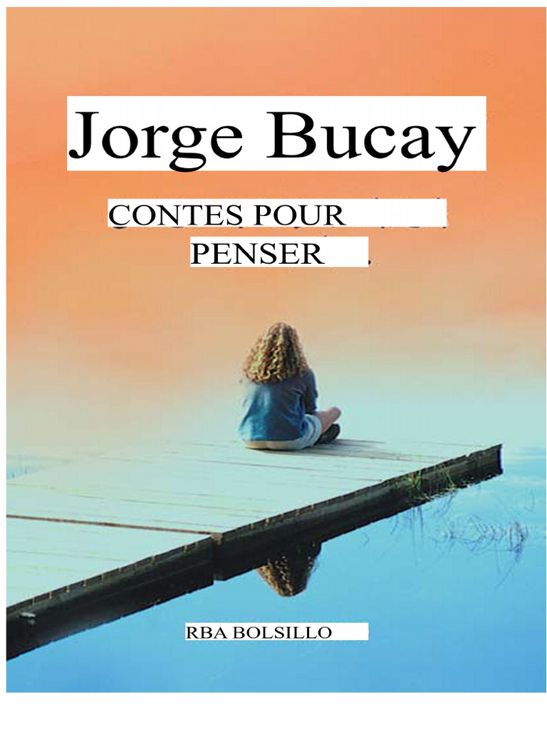 Biographie de Jorge Bucay : Psychothérapeute et Écrivain | PDF | Mort ...