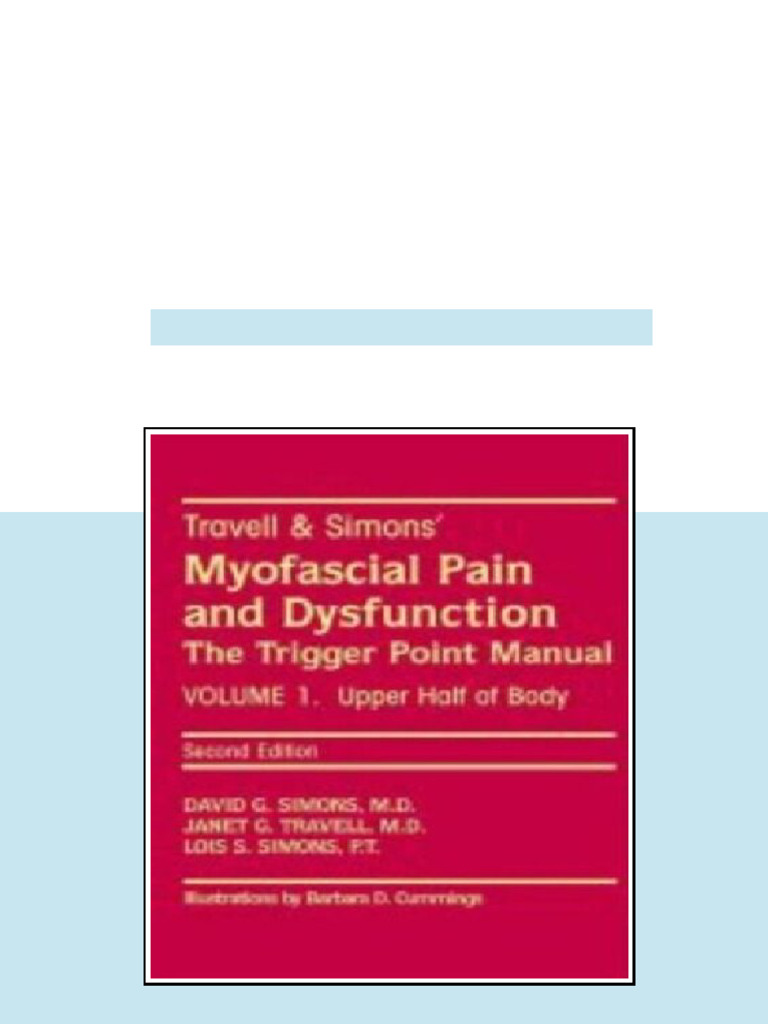 Myofascial Pain and Dysfunction The Trigger Point Manual VOLUME 1 Upper ...