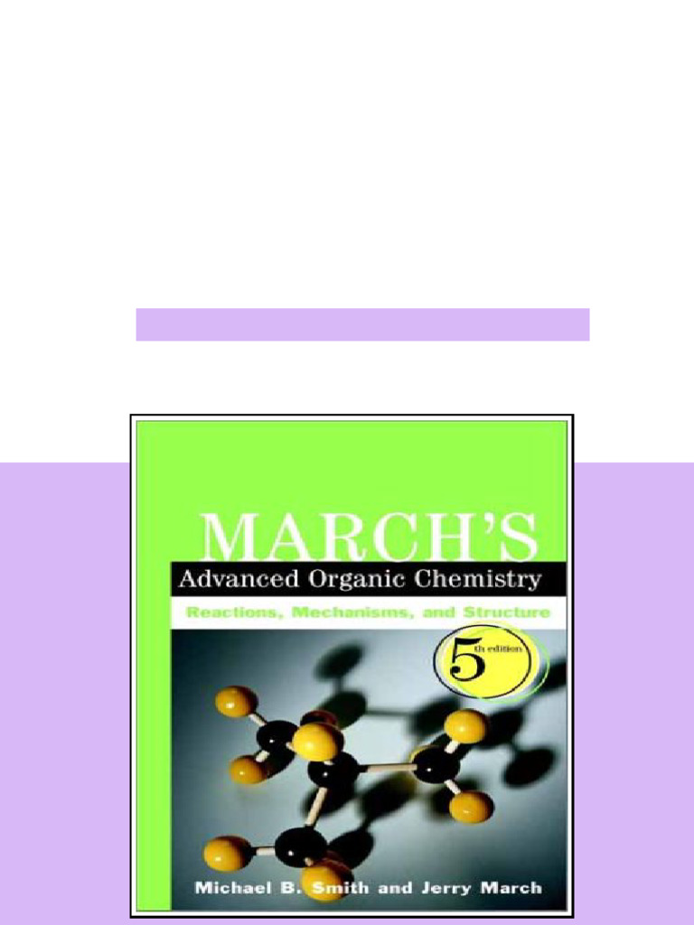 (Ebook) March's Advanced Organic Chemistry: Reactions, Mechanisms, and ...