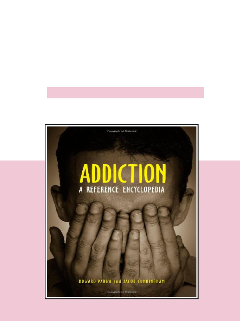 Addiction A Reference Encyclopedia 1st Edition Howard Padwa - ebook and ...
