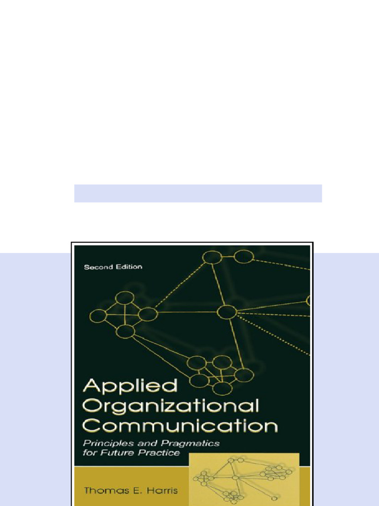 Applied Organizational Communication Principles and Pragmatics for ...