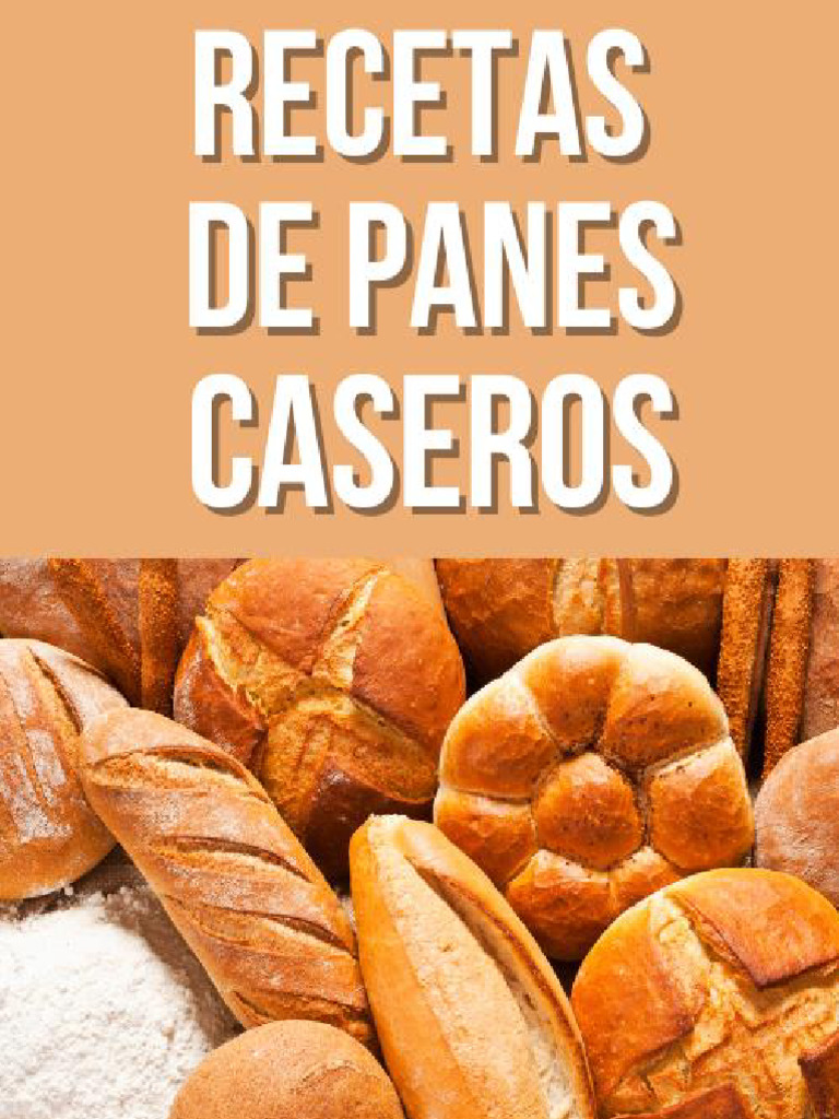 Recetas de Panes Caseros | PDF | Panes | Levadura