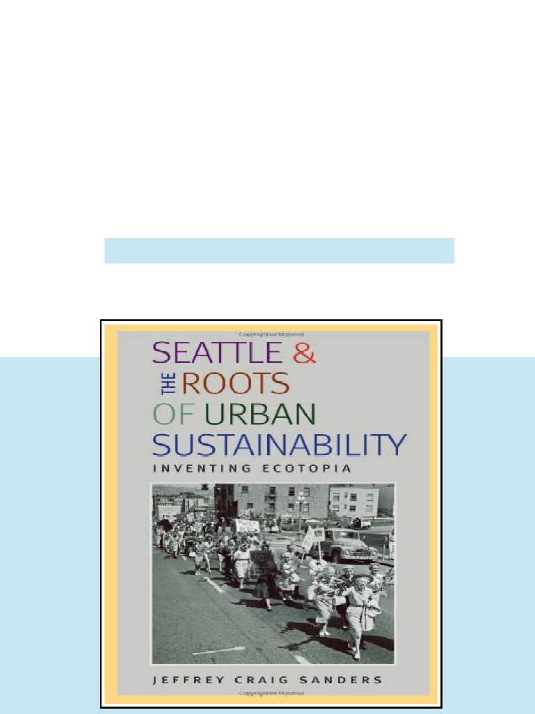 (Ebook) Seattle and the Roots of Urban Sustainability: Inventing ...