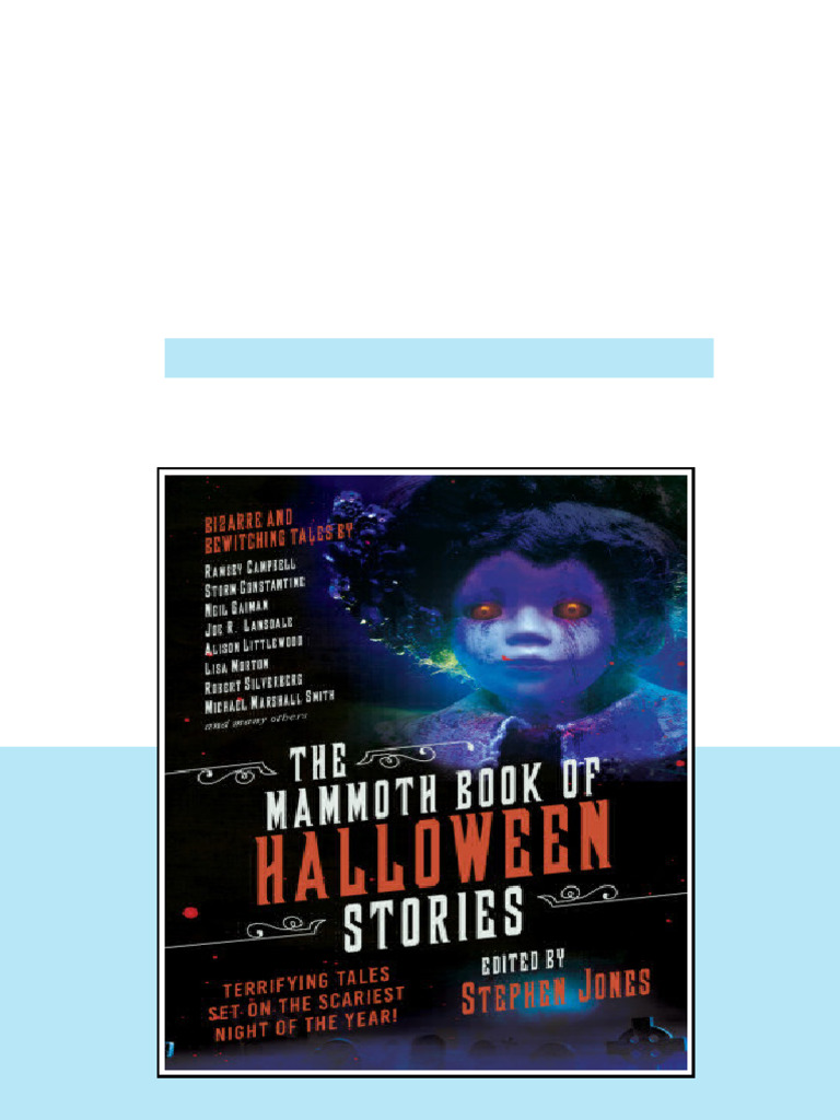 The Mammoth Book of Halloween Stories Terrifying Tales Set On The Scariest  Night of The Year Jones Full | PDF