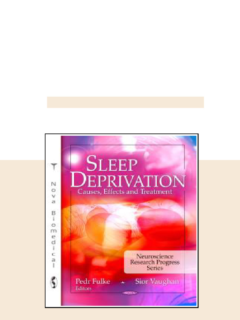 Sleep Deprivation Causes Effects and Treatment Causes Effects and ...