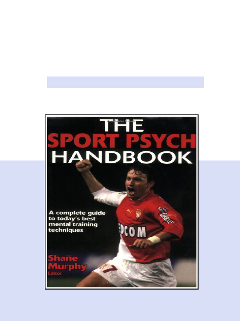 The Sport Psych Handbook 1st Edition Shane Murphy - ebook and textbook ...