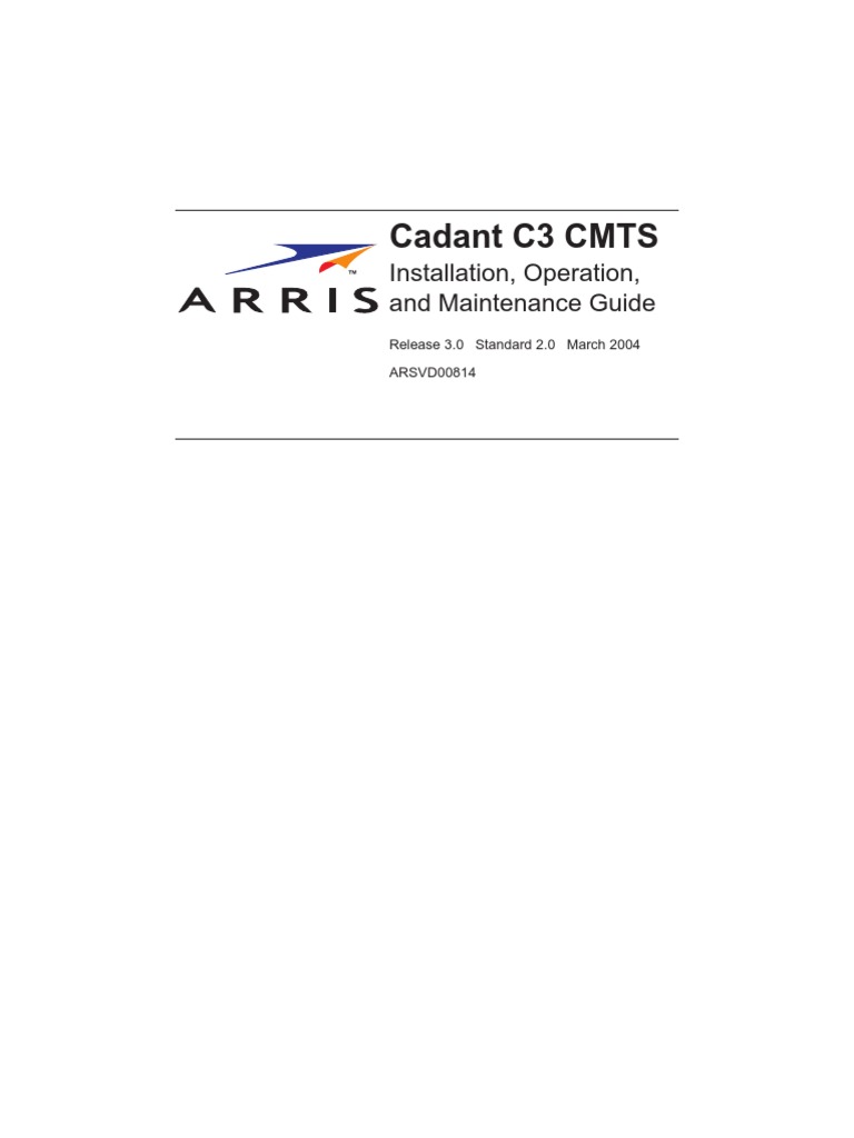 Arris Cadant C3 CMTS Installation, Operation and Maintenance Guide ...