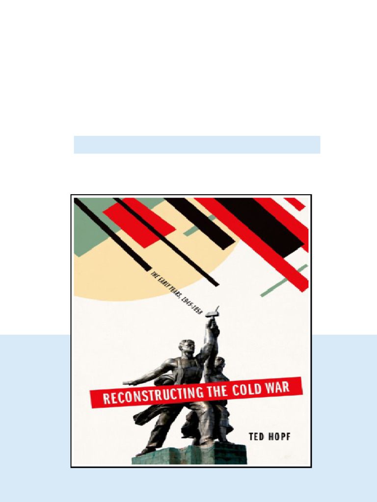 Reconstructing The Cold War The Early Years 19451958 Hardcover Ted Hopf ...
