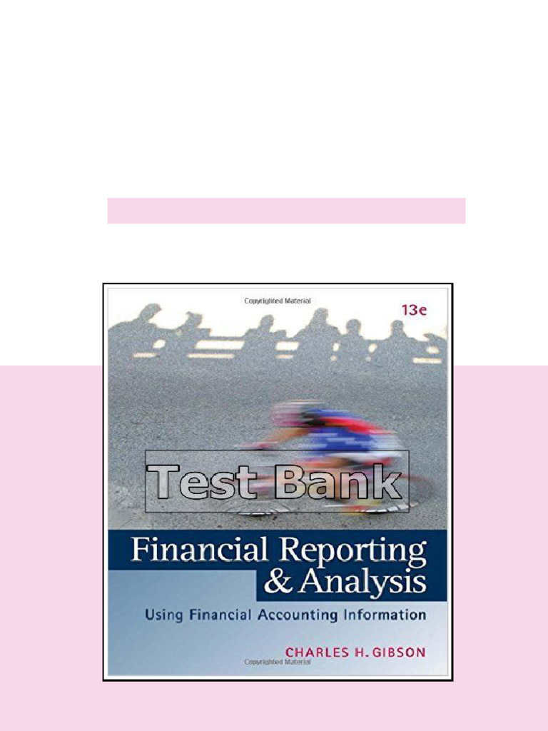 Financial Statement Analysis 13th Edition Gibson Test Bank - test bank ...