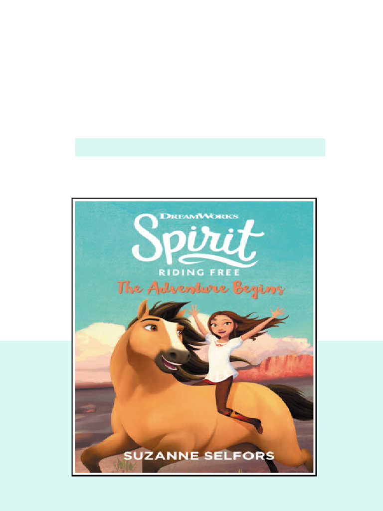 Spirit Riding Free The Adventure Begins Selfors Suzanne Complete ...