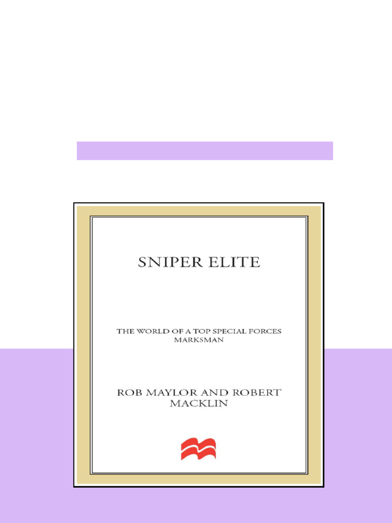 Sniper Elite The World Of A Top Special Forces Marksman Maylor Rob pdf ...