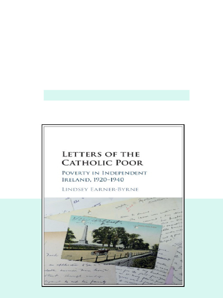 Letters Of The Catholic Poor Poverty In Independent Ireland 19201940 ...