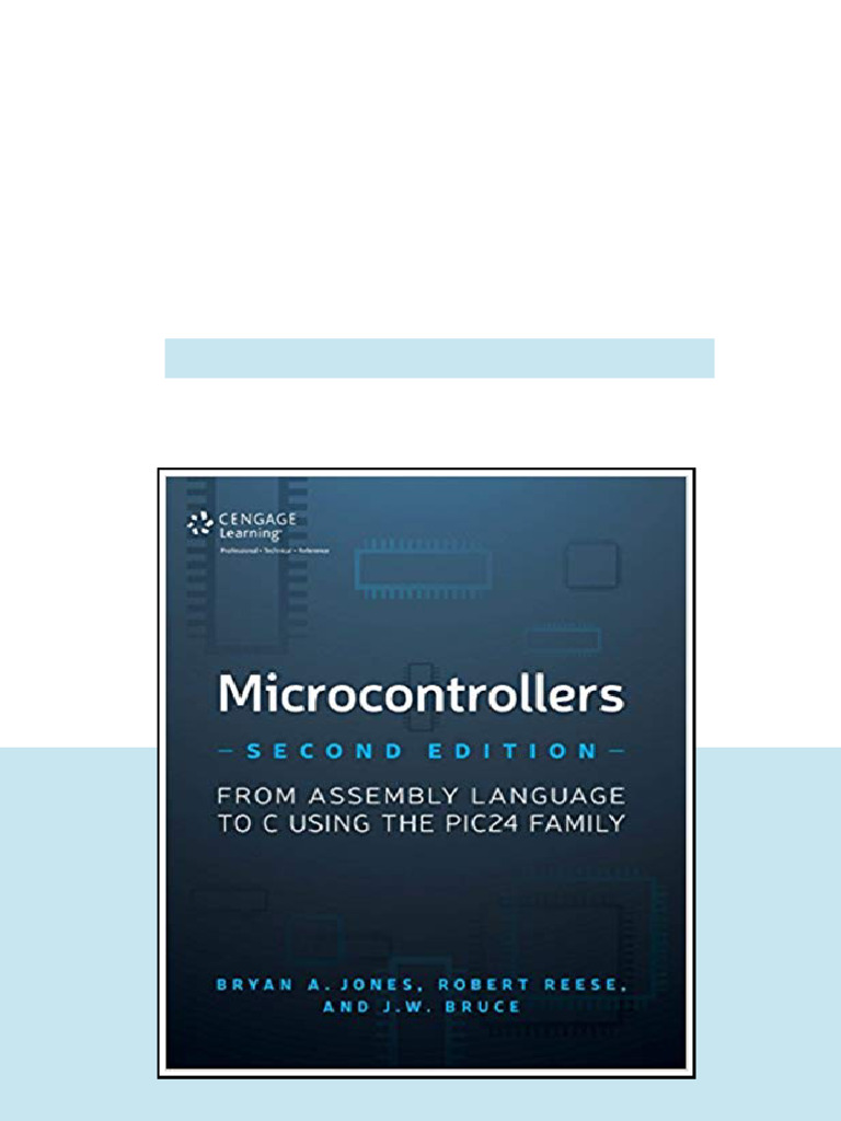 Microcontrollers From Assembly Language To C Using The Pic24 Family 2nd ...