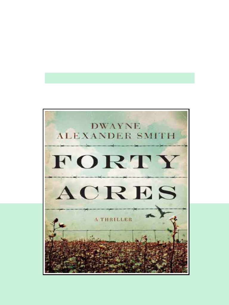Forty Acres Smith Dwayne Alexander available full chapters | PDF