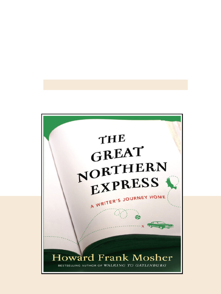 The Great Northern Express A Writers Journey Home Mosher Howard Frank ...