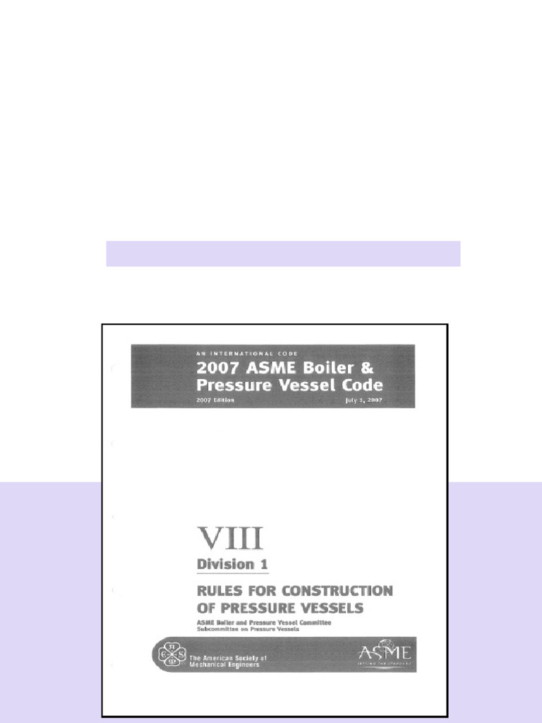 2007 Asme Boiler And Pressure Vessel Code Section Viii Division 1 Rules ...