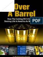 Over A Barrel-How The Coming Oil Crisis Will Destroy Life in America As We Know It