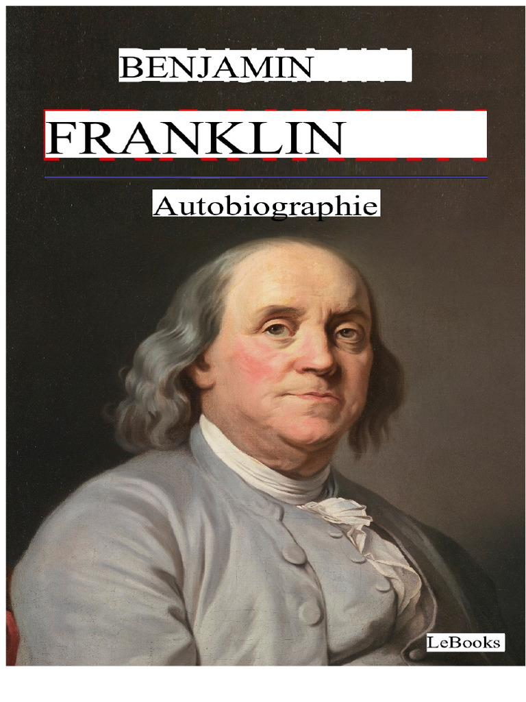 Autobiographie de Benjamin Franklin | PDF | Benjamin Franklin | Pères ...