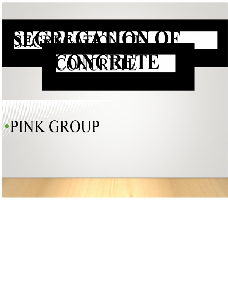Segregation Final Correction | PDF | Concrete | Cement