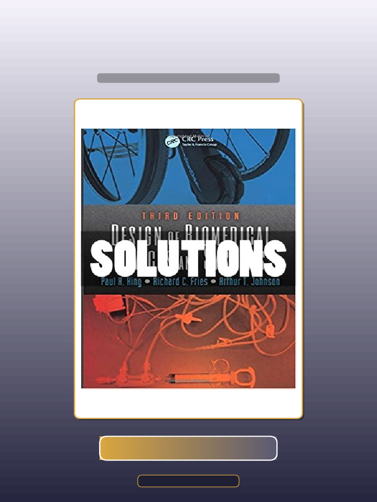 Design of Biomedical Devices and Systems 3 Ed King eBook and TestBank ...