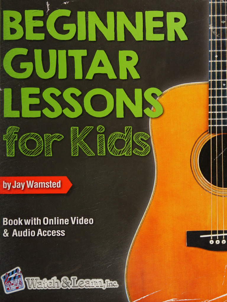 Beginner Guitar Lessons for Kids | PDF | Guitars | String Instruments