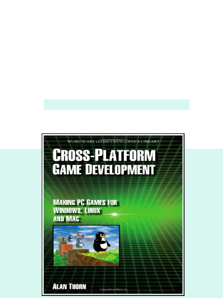 (Ebook) Cross Platform Game Development: Make PC Games For Windows ...